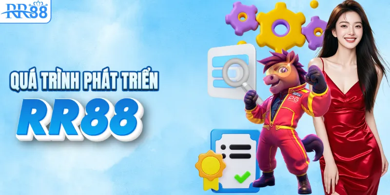 TRANG CHỦ RR88 12 Quá trình phát triển của RR88